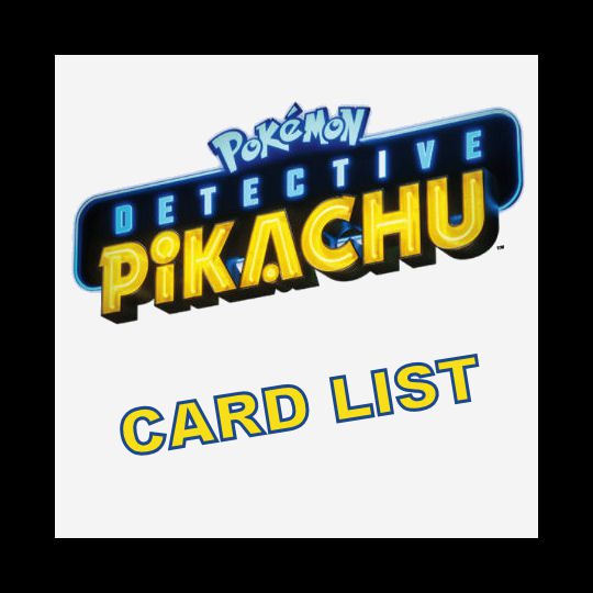 Detective Pikachu Card List