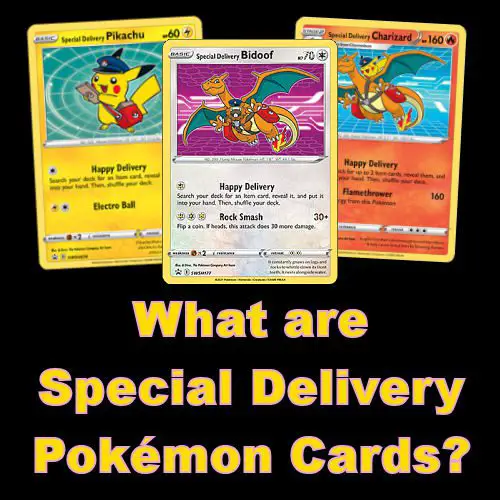 What Are Special Delivery Pokémon Cards?