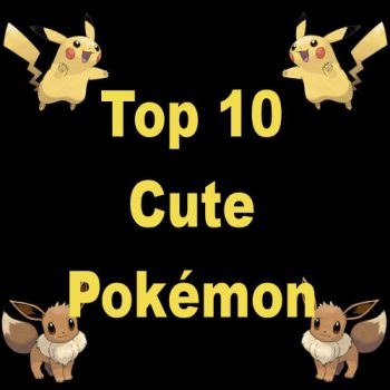 Top 10 Cute Pokémon
