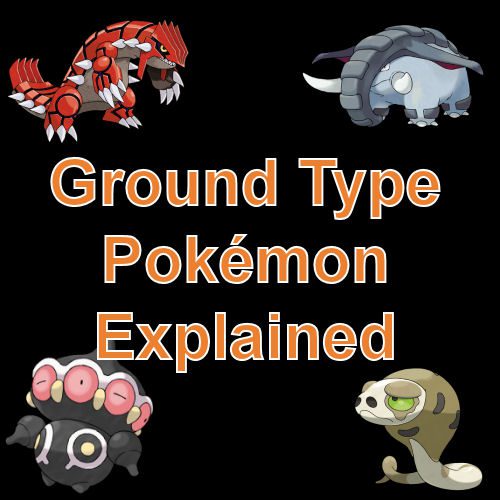Ground Type Pokémon Explained Info, Strengths, Weaknesses Coded Yellow