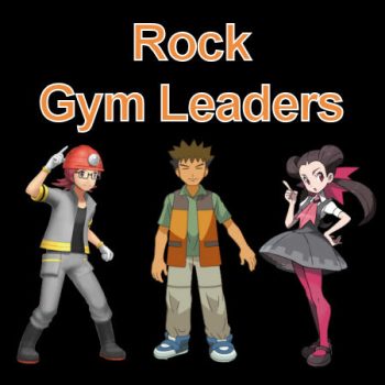 Rock Gym Leaders and Elite Four