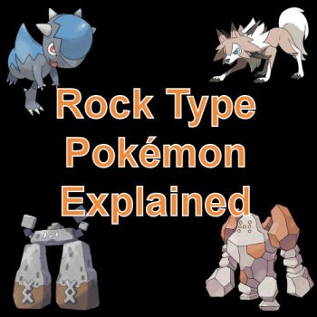 Rock Type Pokémon Explained